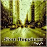 Slow Happiness