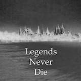 Legends Never Die