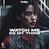 Watch me do my thing