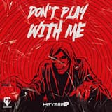 Don't Play With Me