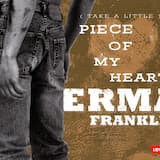 (Take a Little) Piece of My Heart