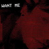 Want Me
