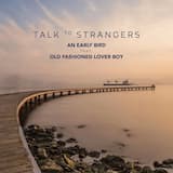 Talk to Strangers