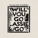 Will You Go Lassie Go