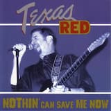 Nothin’ Can Save Me