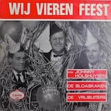 Dat we toffe jongens zijn / Overal waar de meisjes zijn / Als je pas getrouwd bent / Zolang as ik leef / Omdat het zo lekker is / Zolang als de lepel in de breipot staat / O ja, wij willen / Hoeperdepoep / Hop falderiere / Had je me maar / Hale halo / Laat de klok maar luiden / En van je hela hola / We gaan nog niet naar huis