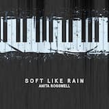 Soft Like Rain