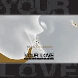 Your Love - Radio Edit