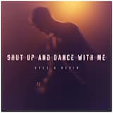 Shut Up And Dance