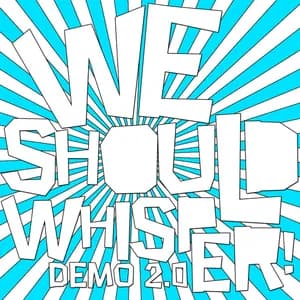 We Should Whisper! avatar