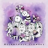 Melancholy Flowers