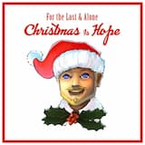 For the Lost and Alone Christmas is Hope